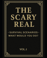 The Scary Real: Volume 1