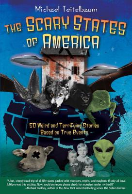 The Scary States of America - Teitelbaum, Michael, Prof.