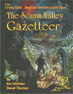 The Scaum Valley Gazetteer: Based on Jack Vance's "The Dying Earth"