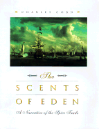 The Scents of Eden: A History of the Spice Trade