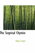 The Sceptical Chymist