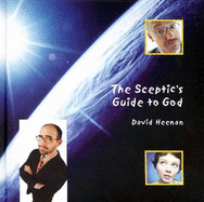 The Sceptic's Guide to God