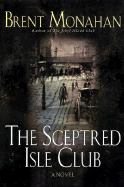 The Sceptred Isle Club - Monahan, Brent