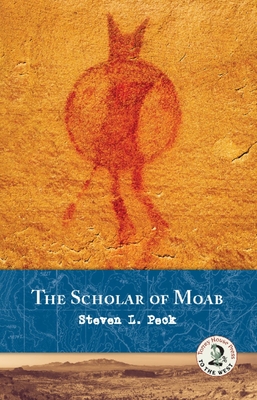 The Scholar of Moab - Peck, Steven L