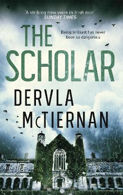 The Scholar: The thrilling crime novel from the bestselling author - McTiernan, Dervla