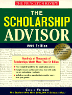 The Scholarship Advisor, 1999 Edition: Hundreds of Thousands of Scholarships Worth More Than $1 Billion