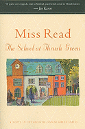The School at Thrush Green - Miss Read