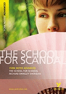 The School for Scandal: York Notes Advanced everything you need to catch up, study and prepare for and 2023 and 2024 exams and assessments