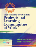The School Leader's Guide to Professional Learning Communities at Work - DuFour, Richard, and DuFour, Rebecca