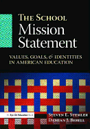 The School Mission Statement: Values, Goals, and Identities in American Education