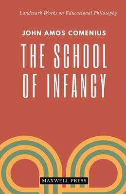 The School of Infancy - Comenius, John Amos