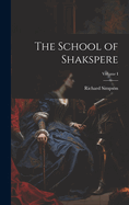 The School of Shakspere; Volume I