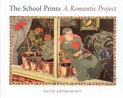 The School Prints: A Romantic Project - Artmonsky, Ruth