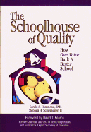The Schoolhouse of Quality: How One Voice Built a Better School