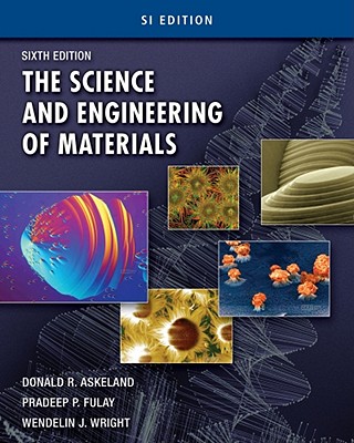 The Science and Engineering of Materials - Fulay, Pradeep, and Wright, Wendelin, and Askeland, Donald R.