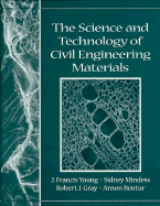 The Science and Technology of Civil Engineering Materials