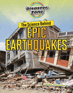 The Science Behind Epic Earthquakes