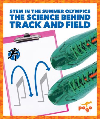 The Science Behind Track and Field - VanVoorst, Jennifer Fretland