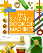 The Science Book of Machines