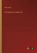 The Science of a New Life