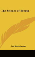 The Science of Breath - Ramacharaka, Yogi