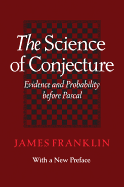 The Science of Conjecture: Evidence and Probability Before Pascal
