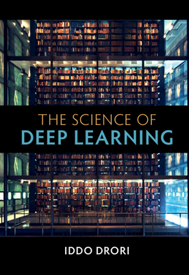 The Science of Deep Learning - Drori, Iddo