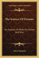 The Science Of Dreams: An Analysis Of What You Dream And Why