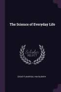 The Science of Everyday Life