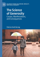 The Science of Generosity: Causes, Manifestations, and Consequences