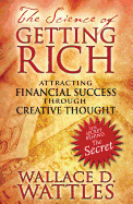 The Science of Getting Rich: Attracting Financial Success Through Creative Thought