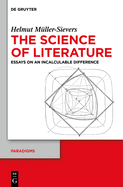 The Science of Literature: Essays on an Incalculable Difference