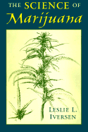 The Science of Marijuana - Iversen, Leslie