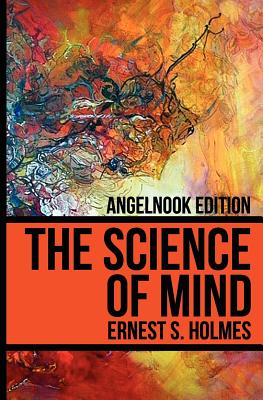 The Science of Mind - Holmes, Ernest S