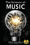 The Science of Music: A Practical Look at Music Theory