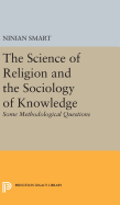 The Science of Religion and the Sociology of Knowledge: Some Methodological Questions