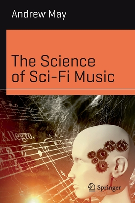 The Science of Sci-Fi Music - May, Andrew