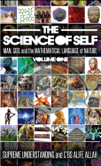 The Science of Self: Man, God, and the Mathematical Language of Nature