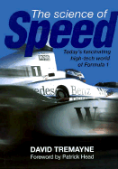 The Science of Speed: The Hi-Tech World of Formula 1 - Tremayne, David
