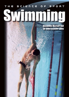 The Science of Sport: Swimming - Marinof, Alexander, and Coumbe-Lilley, John