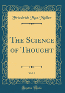 The Science of Thought, Vol. 1 (Classic Reprint)