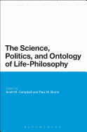 The Science, Politics, and Ontology of Life-Philosophy