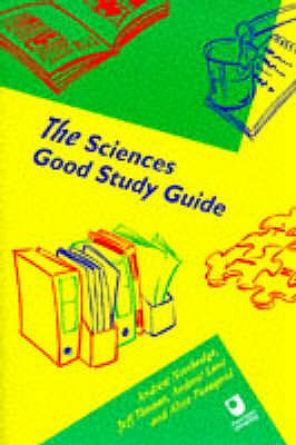 The Sciences Good Study Guide - Northedge, Andy, and Peasgood, Alice, and Lane, A.