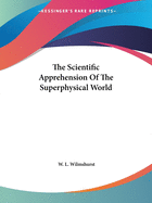 The Scientific Apprehension of the Superphysical World