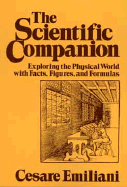 The Scientific Companion: Exploring the Physical World with Facts, Figures, and Formulas