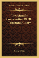 The Scientific Confirmation of Old Testament History