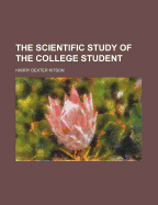 The Scientific Study of the College Student