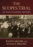 The Scopes Trial: An Encyclopedic History