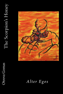 The Scorpion's Honey: Alter Egos