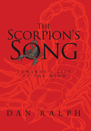 The Scorpion's Song: Towards a Life of the Mind